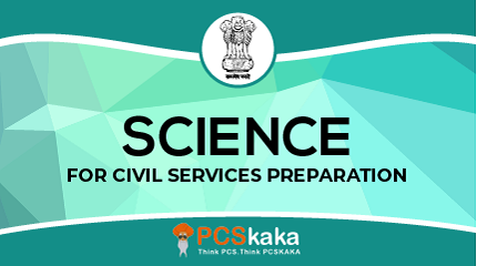 Science For Civil Services preparation